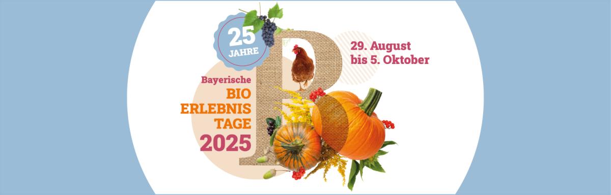 2025 Bayerischen Bio-Erlebnistage 25.Jubiläum