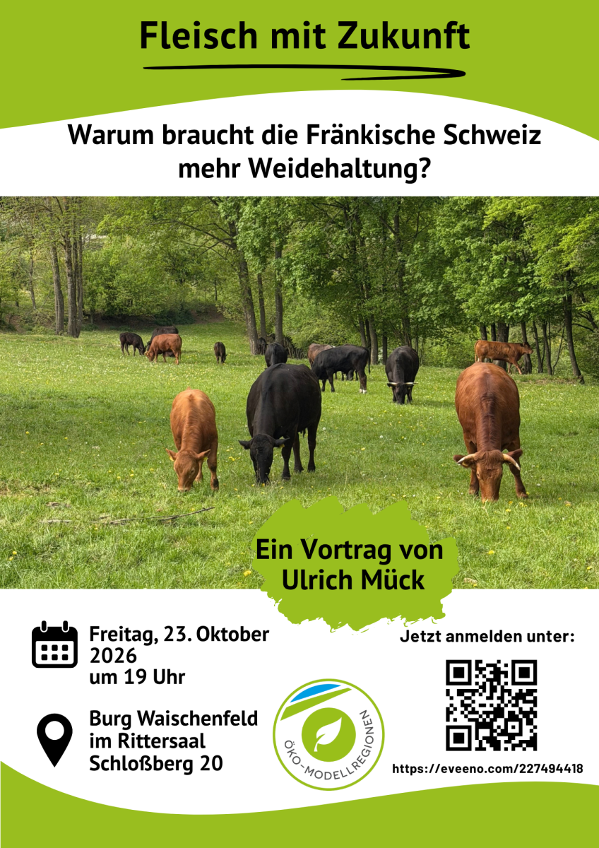Fleisch mit Zukunft - Warum braucht die Fränkische Schweiz mehr Weidehaltung?